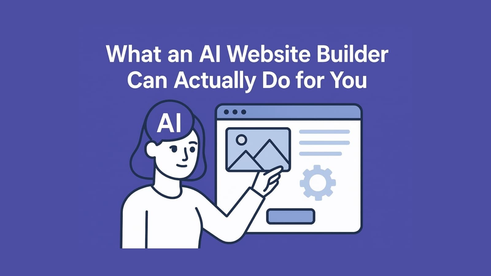 What an AI Website Builder Can Actually Do for You